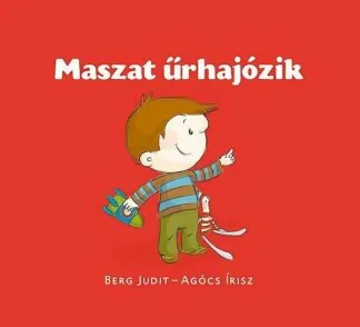 Berg Judit: Maszat űrhajózik