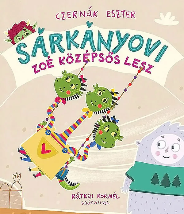 Czernák Eszter: Sárkányovi - Zoé középsős lesz