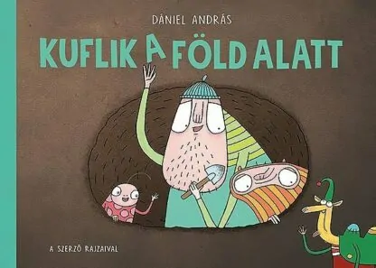 Dániel András: Kuflik a föld alatt