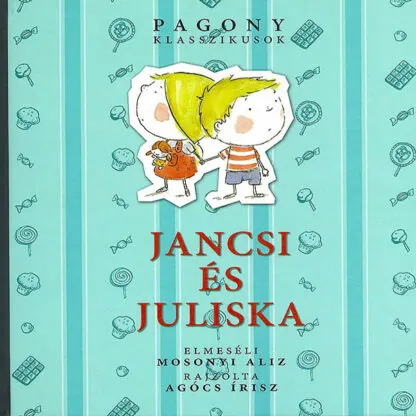 Mosonyi Alíz: Jancsi és Juliska