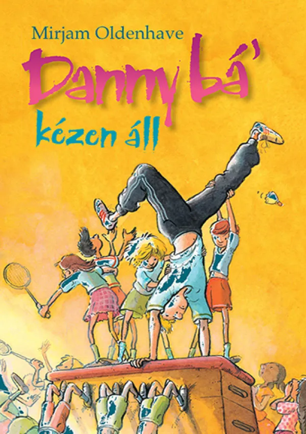 Mirjam Oldenhave: Danny bá' kézen áll