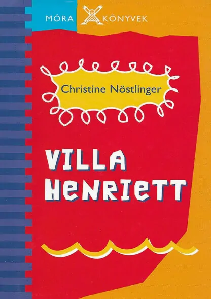 Christine Nöstlinger: Villa Henriett