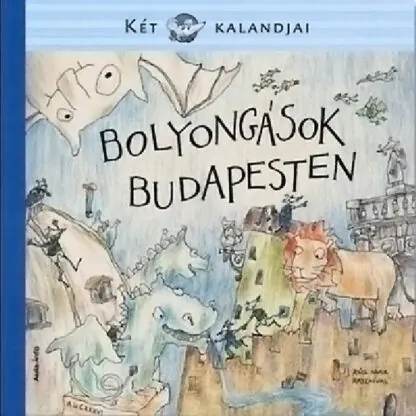 Két Egér kalandjai - Bolyongások Budapesten