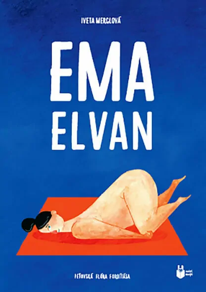 Iveta Merglová: Ema elvan