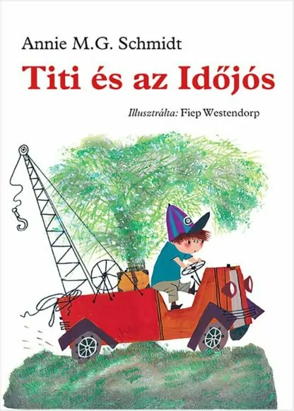 Annie M. G. Schmidt: Titi és az Időjós