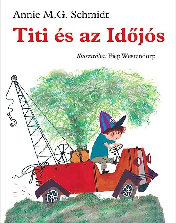 Annie M. G. Schmidt: Titi és az Időjós