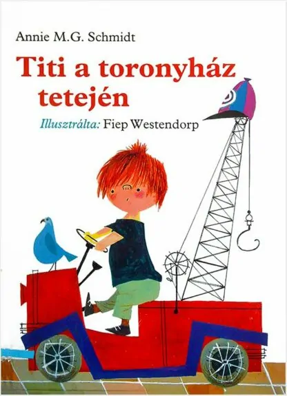 Annie M. G. Schmidt: Titi a toronyház tetején