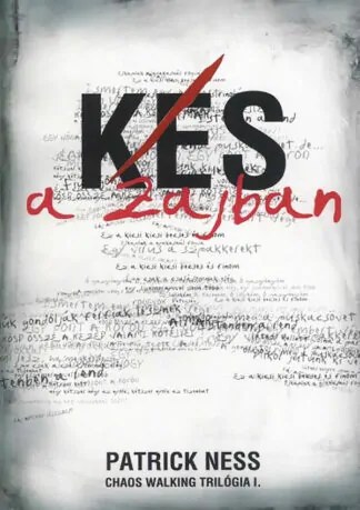 Patrick Ness: Kés a zajban