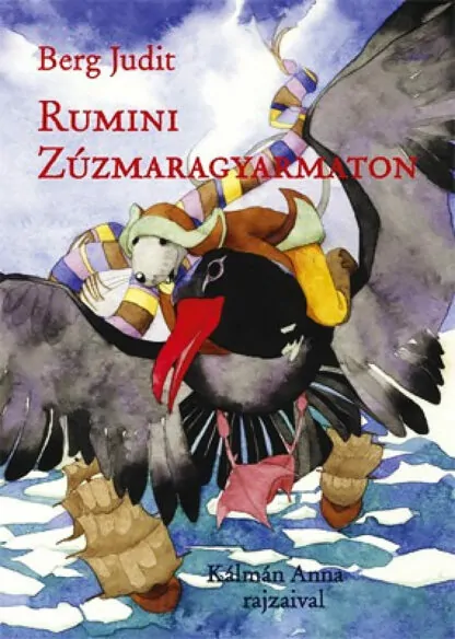 Berg Judit: Rumini Zúzmaragyarmaton