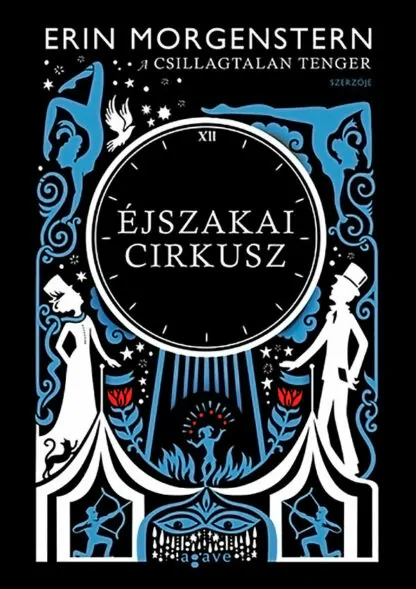 Erin Morgenstern: Éjszakai cirkusz