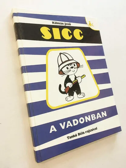 Kálmán Jenő: Sicc a vadonban