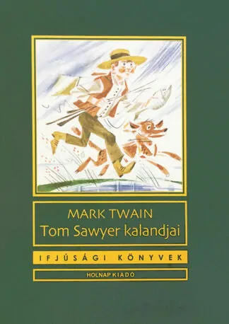 Mark Twain: Tom Sawyer kalandjai