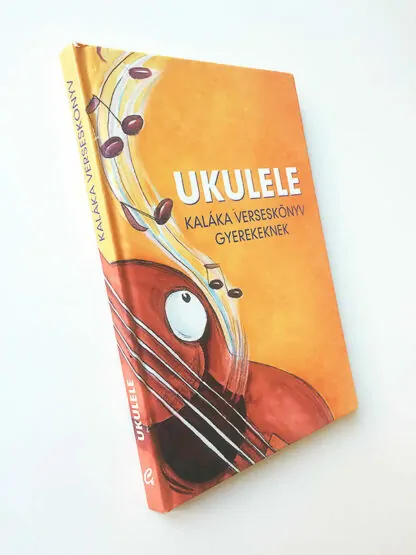 Ukulele - Kaláka verseskönyv gyerekeknek