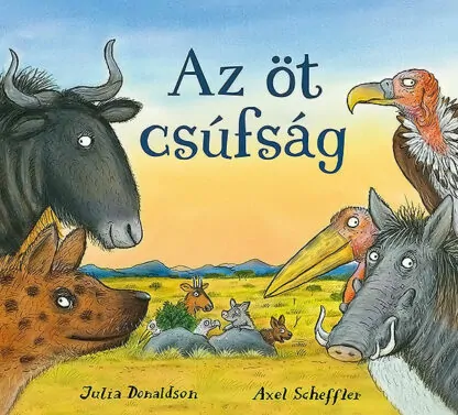 Julia Donaldson: Az öt csúfság