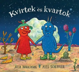 Julia Donaldson: Kvirtek és kvartok