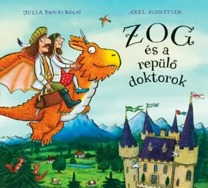 Julia Donaldson: Zog és a repülő doktorok