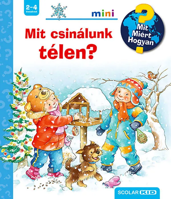 Mit? Miért? Hogyan? Mini - Mit csinálunk télen?