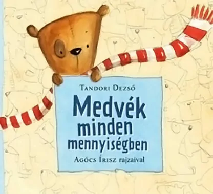 Tandori Dezső: Medvék minden mennyiségben