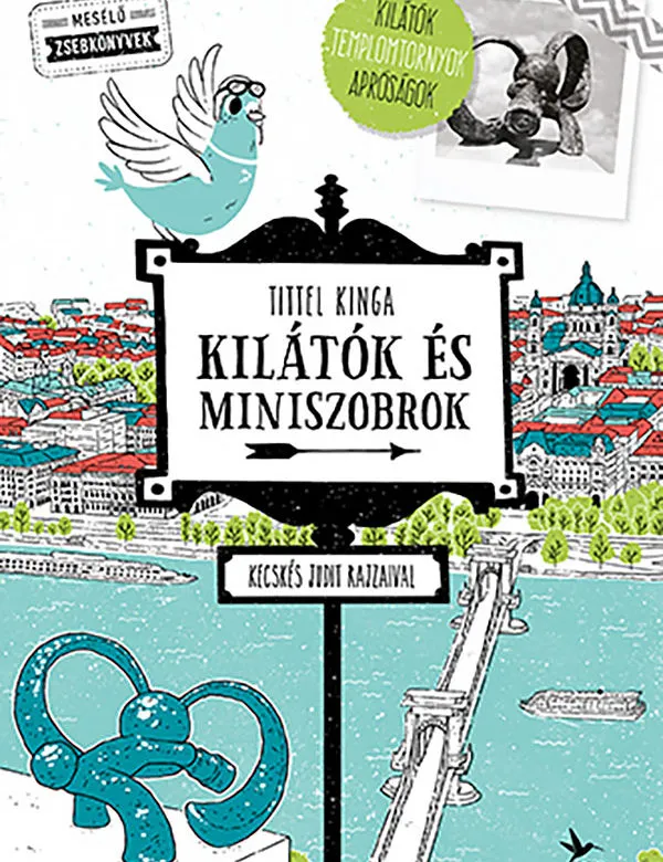 Tittel Kinga: Kilátók és miniszobrok