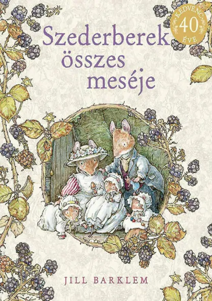 Jill Barklem: Szederberek összes meséje