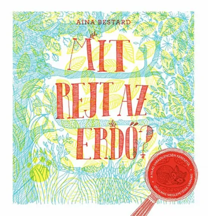 Aina Bestard: Mit rejt az erdő?