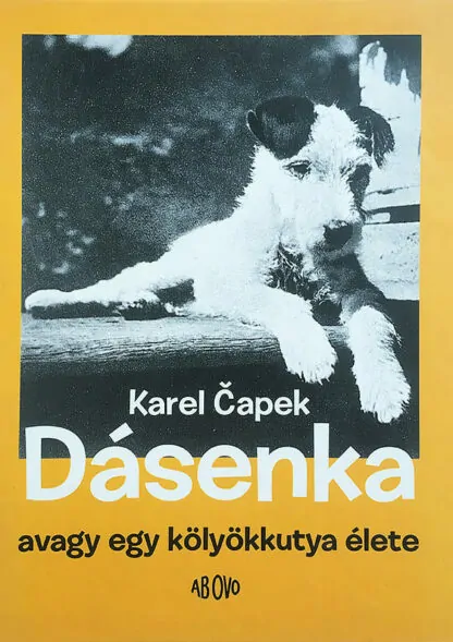 Karel Čapek: Dásenka, avagy egy kölyökkutya élete