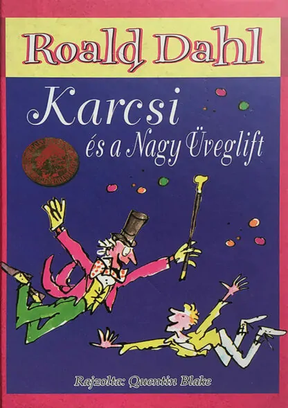 Roald Dahl: Karcsi és a Nagy Üveglift