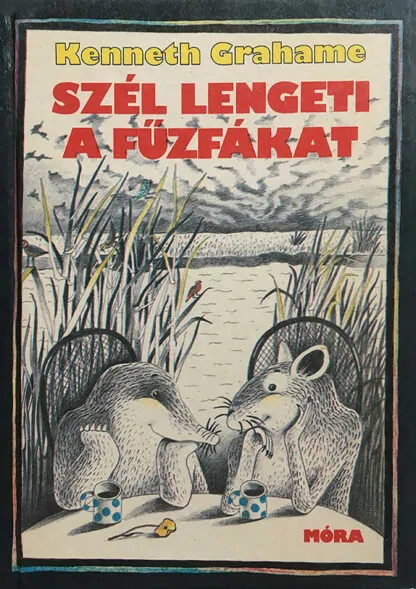 Kenneth Grahame: Szél lengeti a fűzfákat