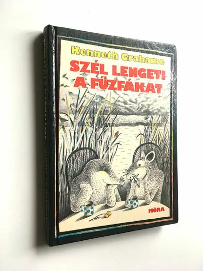 Kenneth Grahame: Szél lengeti a fűzfákat