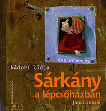 Nádori Lídia: Sárkány a lépcsőházban