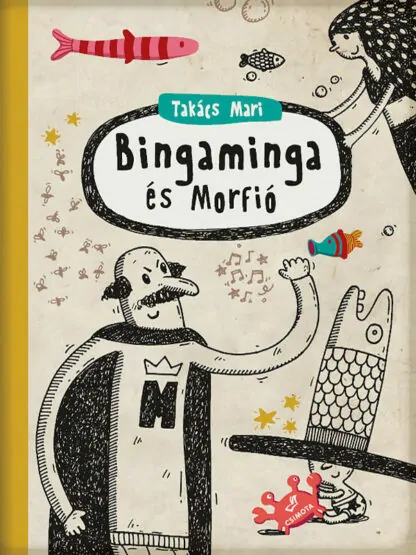 Takács Mari: Bingaminga és Morfió