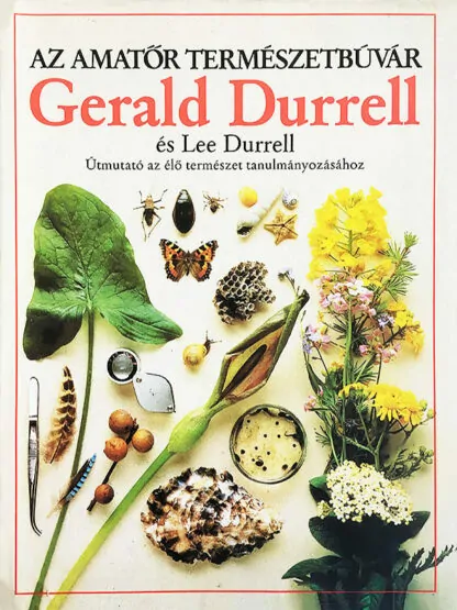 Gerald Durrell: Az amatőr természetbúvár