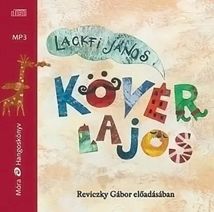 Lackfi János: Kövér Lajos (Hangoskönyv)