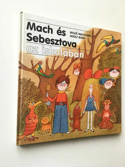 Miloš Macourek: Mach és Sebesztova az iskolában