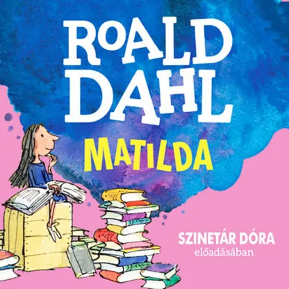 Roald Dahl: Matilda (Hangoskönyv)