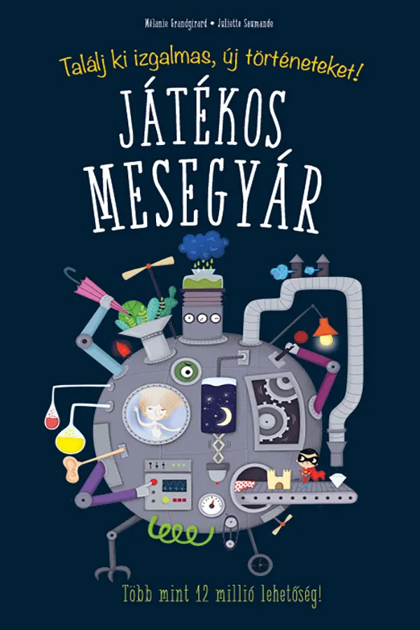 Juliette Saumande: Játékos mesegyár