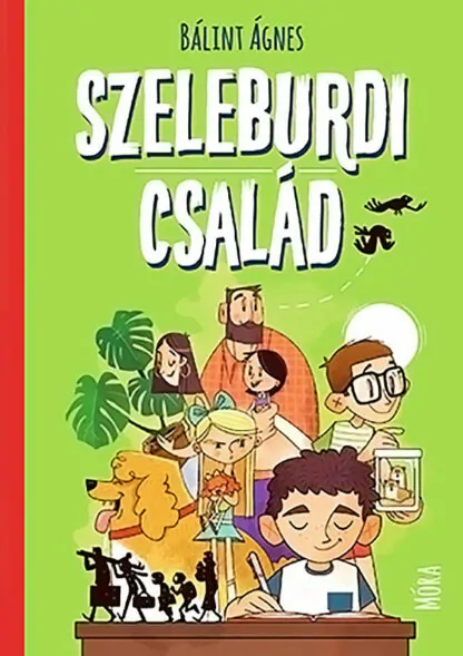 Bálint Ágnes: Szeleburdi család