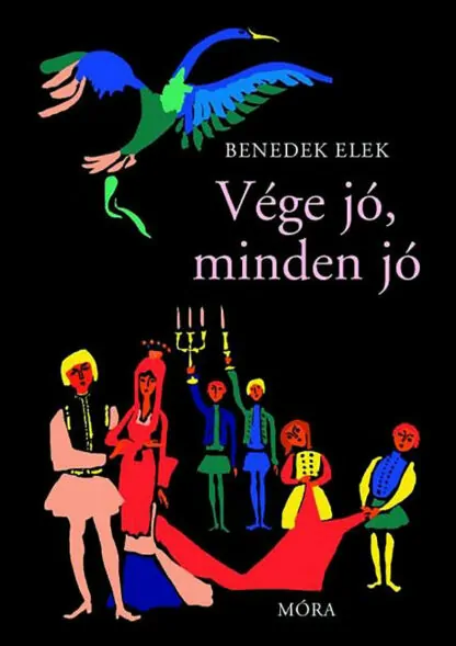 Benedek Elek: Vége jó, minden jó