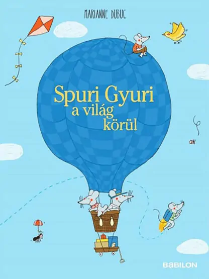 Marianne Dubuc: Spuri Gyuri a világ körül