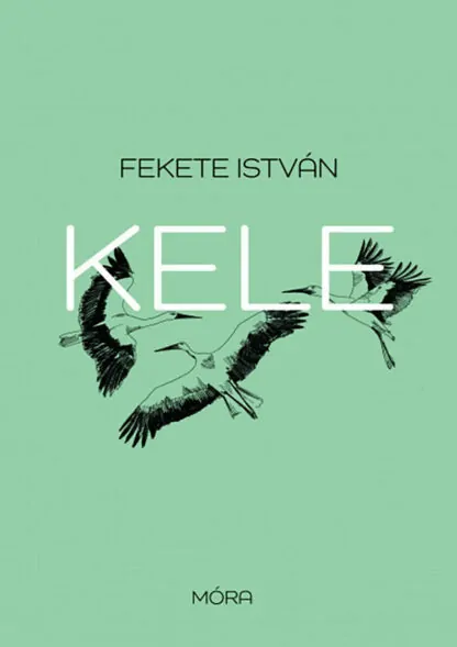 Fekete István: Kele