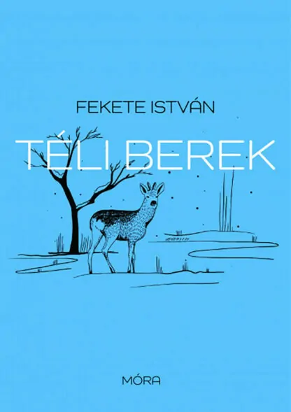 Fekete István: Téli berek