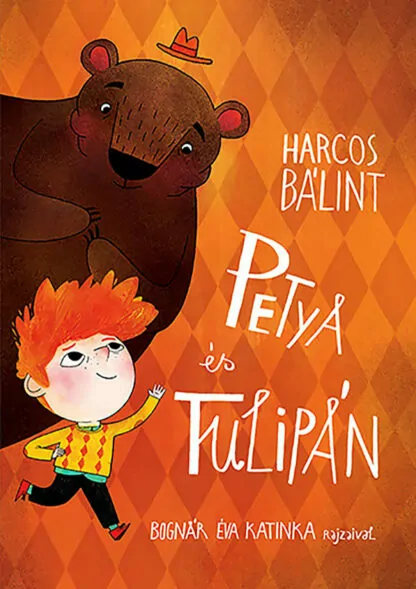 Harcos Bálint: Petya és Tulipán