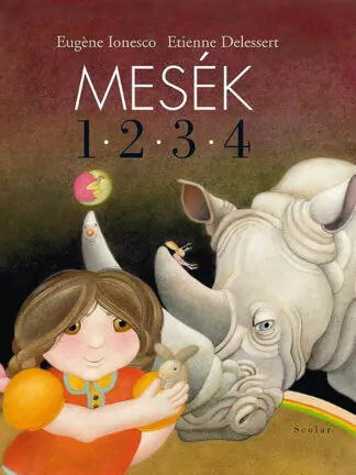 Eugene Ionesco: Mesék 1•2•3•4