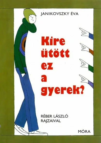 Janikovszky Éva: Kire ütött ez a gyerek?