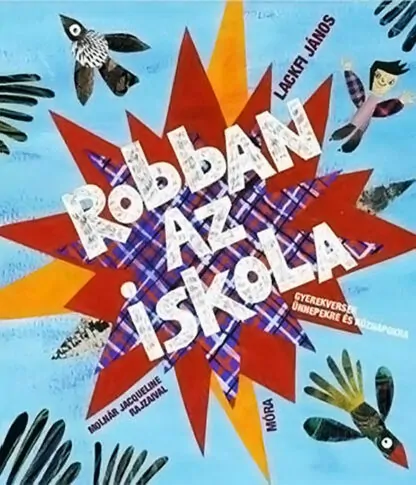 Lackfi János: Robban az iskola