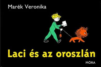 Marék Veronika: Laci és az oroszlán