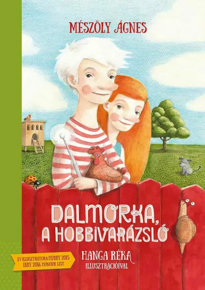 Mészöly Ágnes: Dalmorka, a hobbivarázsló