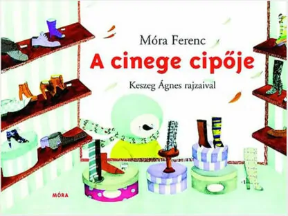 Móra Ferenc: A cinege cipője