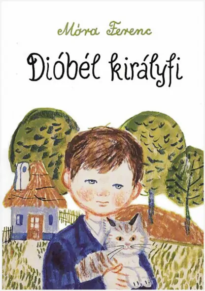 Móra Ferenc: Dióbél királyfi