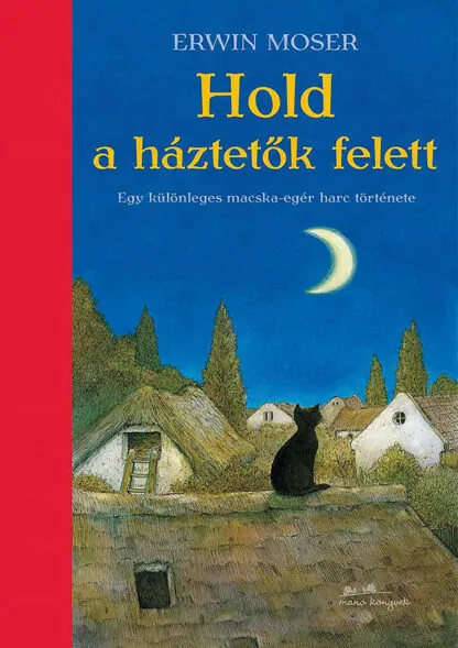 Erwin Moser: Hold a háztetők felett